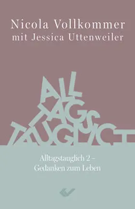 Vollkommer / Uttenweiler |  Alltagstauglich 2 | eBook | Sack Fachmedien