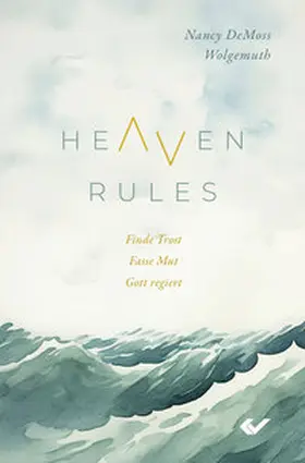 DeMoss Wolgemuth |  Heaven Rules | eBook | Sack Fachmedien