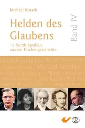 Kotsch |  Helden des Glaubens Band 4 | eBook | Sack Fachmedien