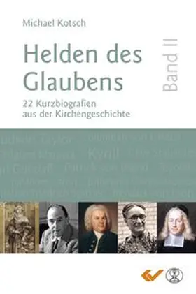 Kotsch |  Helden des Glaubens Band 2 | eBook | Sack Fachmedien