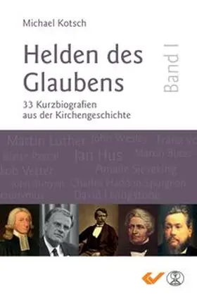 Kotsch |  Helden des Glaubens Band 1 | eBook | Sack Fachmedien