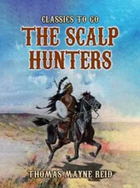 Reid |  The Scalp Hunters | eBook | Sack Fachmedien