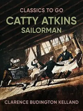 Kelland |  Catty Atkins, Sailorman | eBook | Sack Fachmedien