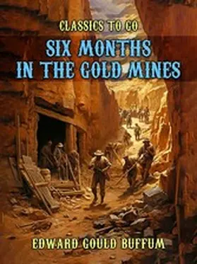 Buffum |  Six Months in the Gold Mines | eBook | Sack Fachmedien