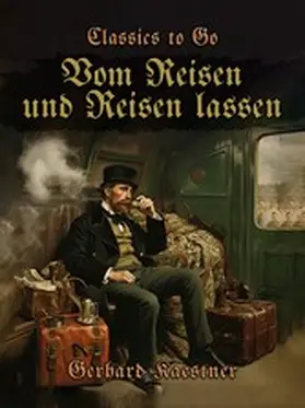 Kaestner |  Vom Reisen und Reisen lassen | eBook | Sack Fachmedien
