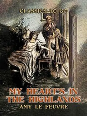 Le Feuvre |  My Heart's In The Highlands | eBook | Sack Fachmedien