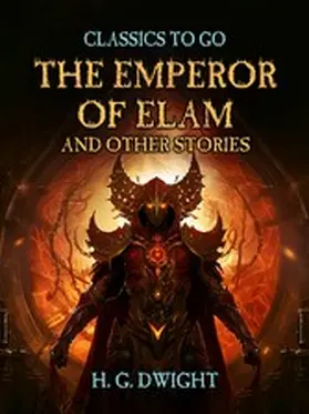 Dwight |  The Emperor of Elam, and other Stories | eBook | Sack Fachmedien