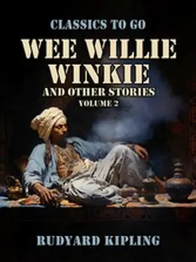Kipling |  Wee Willie Winkie, and Other Stories Volume 2 | eBook | Sack Fachmedien