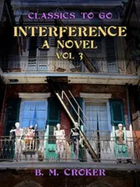 Croker |  Interference A Novel, Vol 3 (of 3) | eBook | Sack Fachmedien