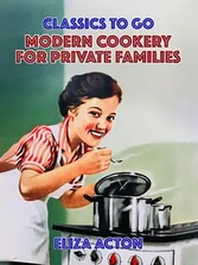 Acton |  Modern Cookery For Private Families | eBook | Sack Fachmedien