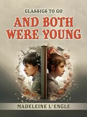 L'Engle |  And Both Were Young | eBook | Sack Fachmedien