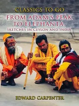 Carpenter |  From Adam's Peak to Elephanta, Sketches In Ceylon And India | eBook | Sack Fachmedien