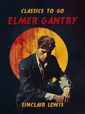 Lewis |  Elmer Gantry | eBook | Sack Fachmedien