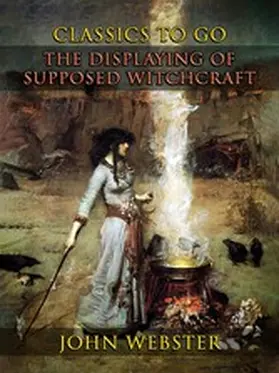 Webster |  The Displaying Of Supposed Witchcraft | eBook | Sack Fachmedien