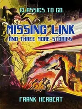 Herbert |  Missing Link And Three More Stories | eBook | Sack Fachmedien
