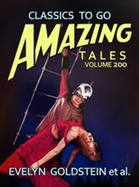 Goldstein |  Amazing Tales Volume 200 | eBook | Sack Fachmedien