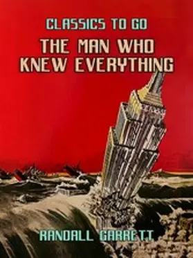Garrett |  The Man Who Knew Everything and three more stories | eBook | Sack Fachmedien