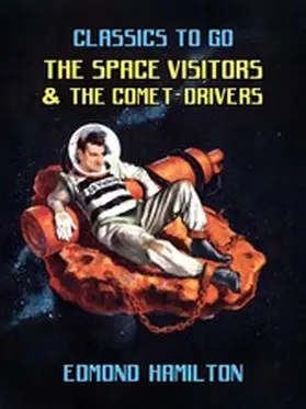 Hamilton |  The Space Visitors & The Comet-Drivers | eBook | Sack Fachmedien