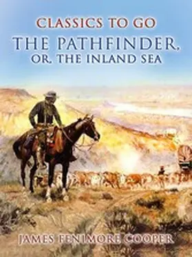 Cooper |  The Pathfinder, or, The Inland Sea | eBook | Sack Fachmedien