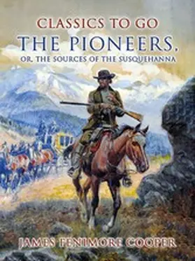 Cooper |  The Pioneers, or, The Sources of the Susquehanna | eBook | Sack Fachmedien
