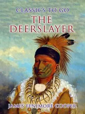 Cooper |  The Deerslayer | eBook | Sack Fachmedien