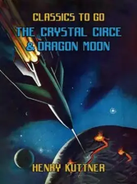 Kuttner |  The Crystal Circe & Dragon Moon | eBook | Sack Fachmedien
