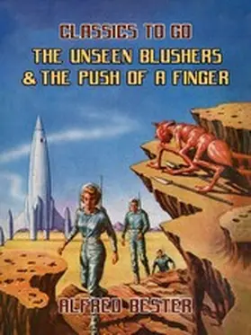 Bester |  The Unseen Blushers & The Push Of A Finger | eBook | Sack Fachmedien