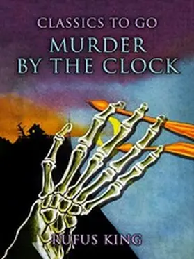 King |  Murder By The Clock | eBook | Sack Fachmedien