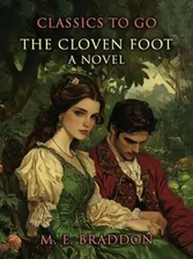E. Braddon |  The Cloven Foot A Novel | eBook | Sack Fachmedien