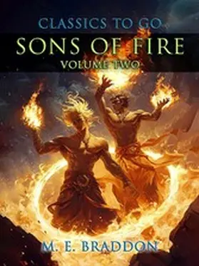 E. Braddon |  Sons Of Fire Volume Two | eBook | Sack Fachmedien