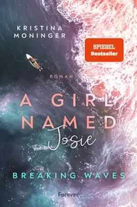 Moninger |  A Girl Named Josie (Breaking Waves 5) | eBook | Sack Fachmedien