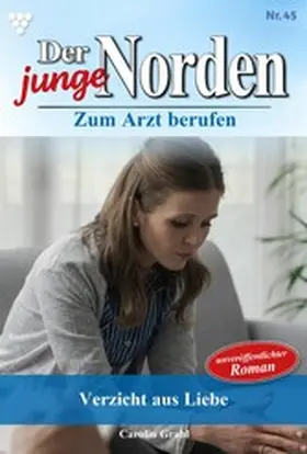 Grahl |  Verzicht aus Liebe | eBook | Sack Fachmedien