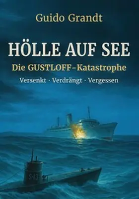 Grandt |  Hölle auf See | Buch |  Sack Fachmedien