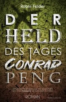 Felder |  Der Held des Tages Conrad Peng | eBook | Sack Fachmedien