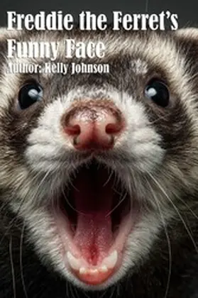 Johnson |  Freddie the Ferret's Funny Face | eBook | Sack Fachmedien