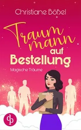 Bößel |  Traummann auf Bestellung | eBook | Sack Fachmedien
