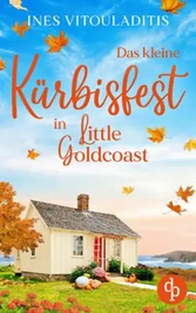 Vitouladitis |  Das kleine Kürbisfest in Little Goldcoast | eBook | Sack Fachmedien