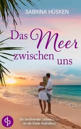 Hüsken |  Das Meer zwischen uns | eBook | Sack Fachmedien