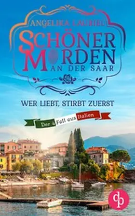 Lauriel |  Wer liebt, stirbt zuerst | Ein charmanter Kleinstadt-Krimi | eBook | Sack Fachmedien