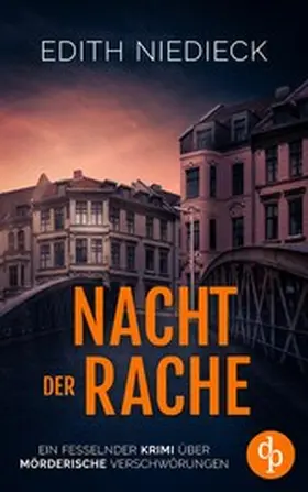 Niedieck |  Nacht der Rache | Ein fesselnder Krimi über mörderische Verschwörungen | eBook | Sack Fachmedien