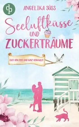 Süss |  Seeluftküsse und Zuckerträume | eBook | Sack Fachmedien