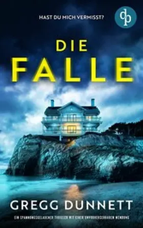 Dunnett |  Die Falle | Ein spannungsgeladener Thriller mit einer unvorhersehbaren Wendung | eBook | Sack Fachmedien
