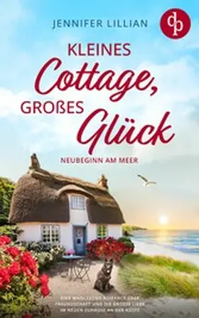 Lillian |  Kleines Cottage, großes Glück | eBook | Sack Fachmedien