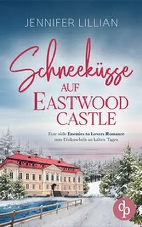 Lillian |  Schneeküsse auf Eastwood Castle | eBook | Sack Fachmedien