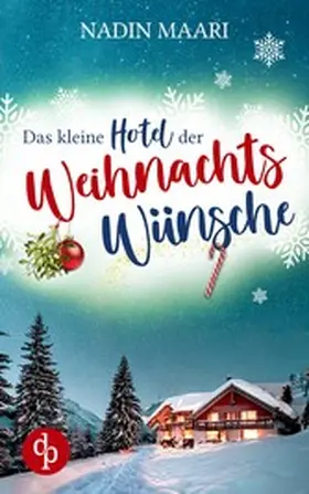 Maari |  Das kleine Hotel der Weihnachtswünsche | eBook | Sack Fachmedien