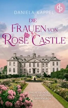 Kappel |  Die Frauen von Rose Castle | eBook | Sack Fachmedien