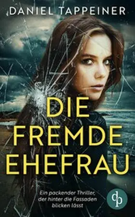 Tappeiner |  Die fremde Ehefrau | eBook | Sack Fachmedien