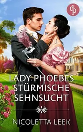 Leek |  Lady Phoebes stürmische Sehnsucht | eBook | Sack Fachmedien
