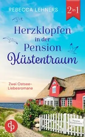 Lehners |  Herzklopfen in der Pension Küstentraum | eBook | Sack Fachmedien