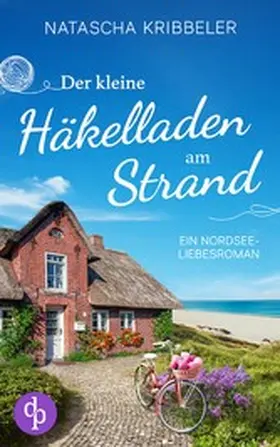 Kribbeler |  Der kleine Häkelladen am Strand | eBook | Sack Fachmedien